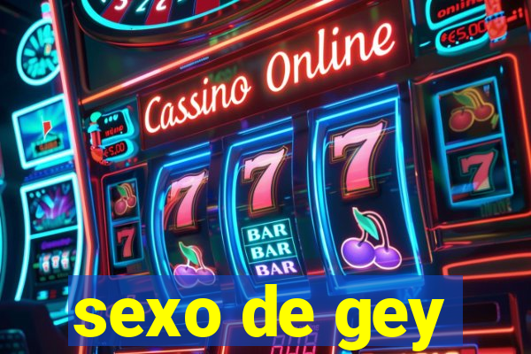 sexo de gey